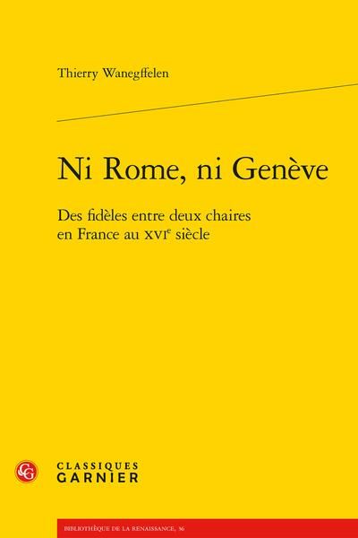 Produktbild: Ni Rome, Ni Geneve: Des Fideles Entre Deux Chaires en France au Xvie