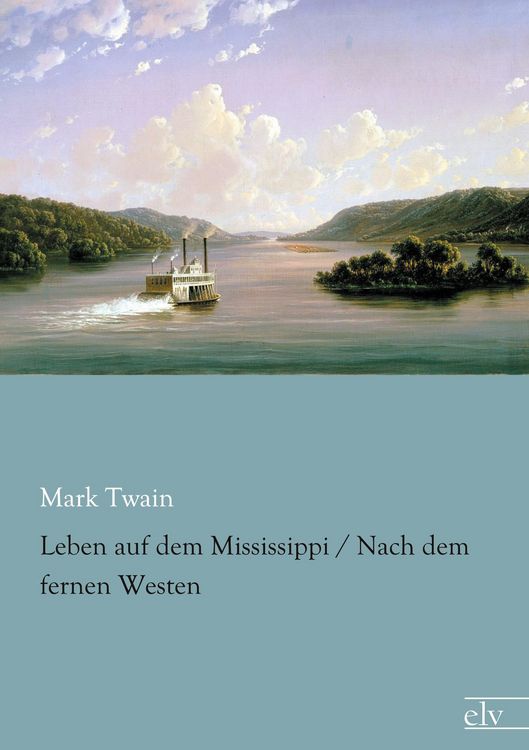 Produktbild: Leben auf dem Mississippi / Nach dem fernen Westen