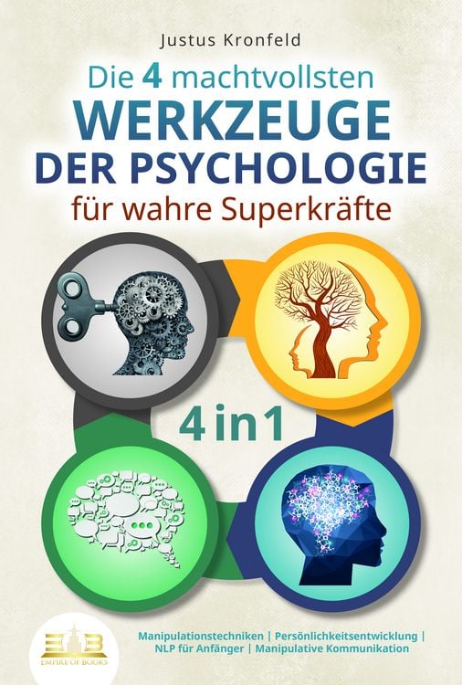 Produktbild: Die 4 machtvollsten WERKZEUGE DER PSYCHOLOGIE f&uuml;r wahre Superkr&auml;fte: Manipulatio