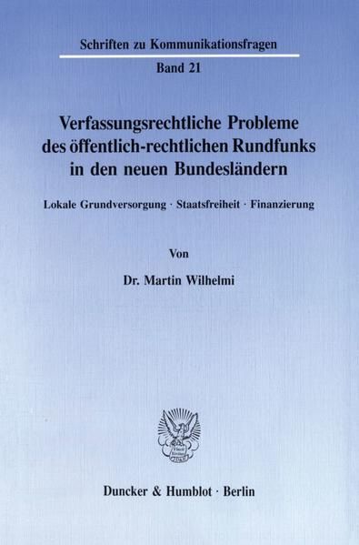 Produktbild: Verfassungsrechtliche Probleme des &ouml;ffentlich-rechtlichen Rundfunks in den neuen Bundesl&auml;ndern.
