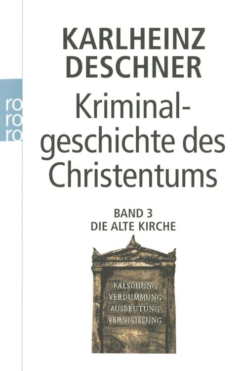 Bild vom Artikel Kriminalgeschichte des Christentums 3 vom Autor Karlheinz Deschner