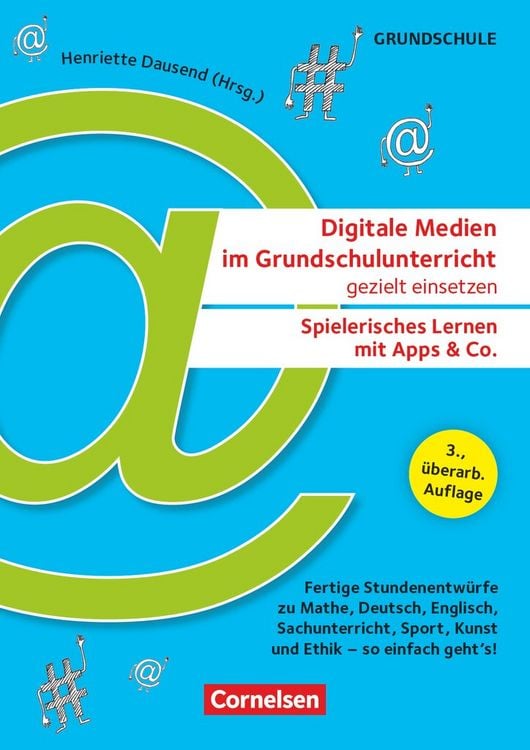 Produktbild: Digitale Medien im Grundschulunterricht gezielt einsetzen - Spielerisches Lernen mit Apps & Co. (3., &uuml;berarb. Auflage) - Fertige Stundenentw&uuml;rfe zu Mathe, Deutsch, Englisch, Sachunterricht, Sport, Kunst und Ethik - so einfach geht's!