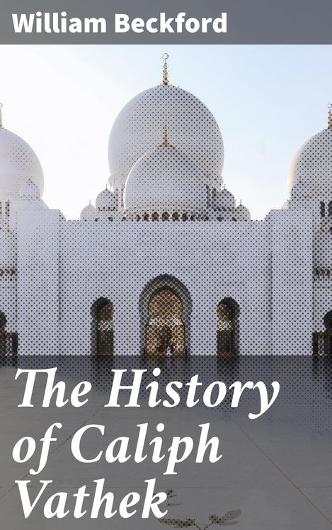 Produktbild: The History of Caliph Vathek