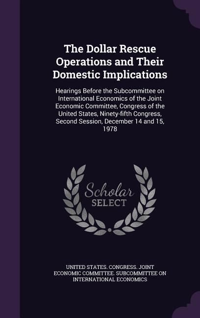Produktbild: The Dollar Rescue Operations and Their Domestic Implications