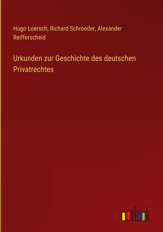 Produktbild: Urkunden zur Geschichte des deutschen Privatrechtes