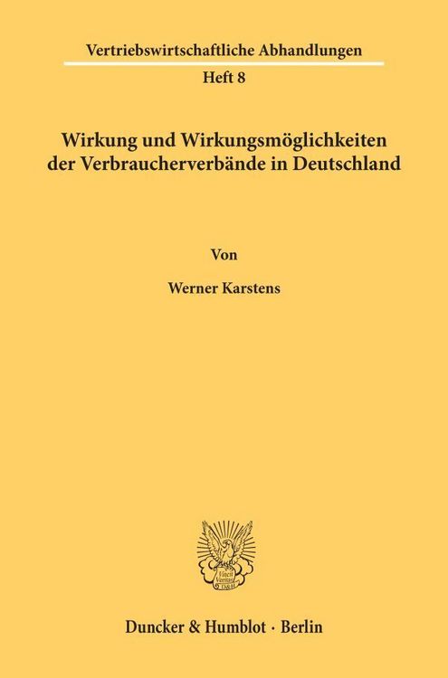 Produktbild: Wirkung und Wirkungsm&ouml;glichkeiten der Verbraucherverb&auml;nde in Deutschland.