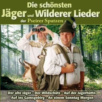 Produktbild: Die sch&ouml;nsten J&auml;ger und Wilderer Lieder der