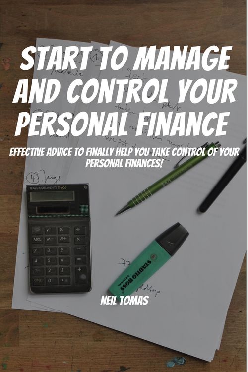 Produktbild: Start To Manage and Control Your Personal Finance! Effective Advice to Finally Help You Take Control of Your Personal Finances!