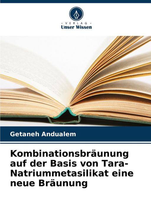 Produktbild: Kombinationsbr&auml;unung auf der Basis von Tara-Natriummetasilikat eine neue Br&auml;unung
