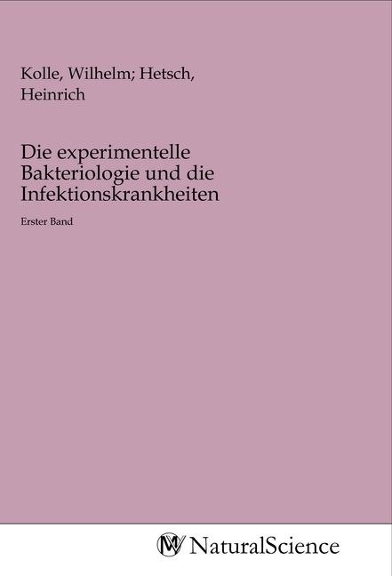 Produktbild: Die experimentelle Bakteriologie und die Infektionskrankheiten