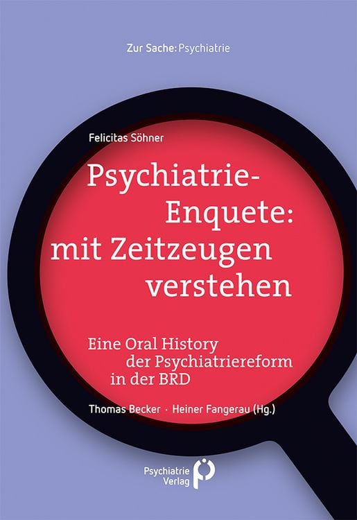 Produktbild: Psychiatrie-Enquete: mit Zeitzeugen verstehen