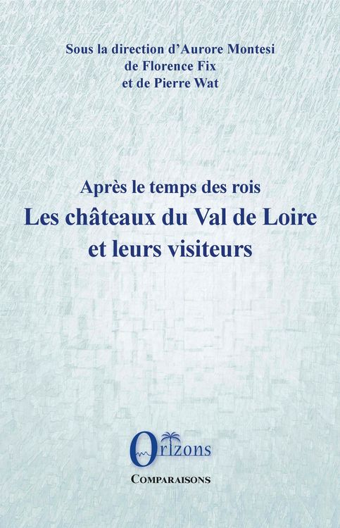 Produktbild: Les ch&acirc;teaux du Val de Loire et leurs visiteurs