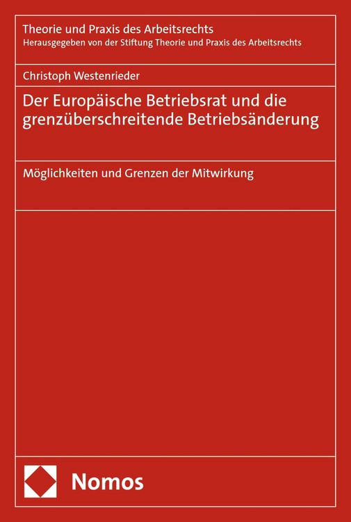 Produktbild: Der Europ&auml;ische Betriebsrat und die grenz&uuml;berschreitende Betriebs&auml;nderung