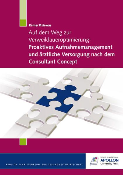 Produktbild: Auf dem Weg zur Verweildaueroptimierung: Proaktives Aufnahmemanagement und &auml;rztliche Versorgung nach dem Consultant Concept