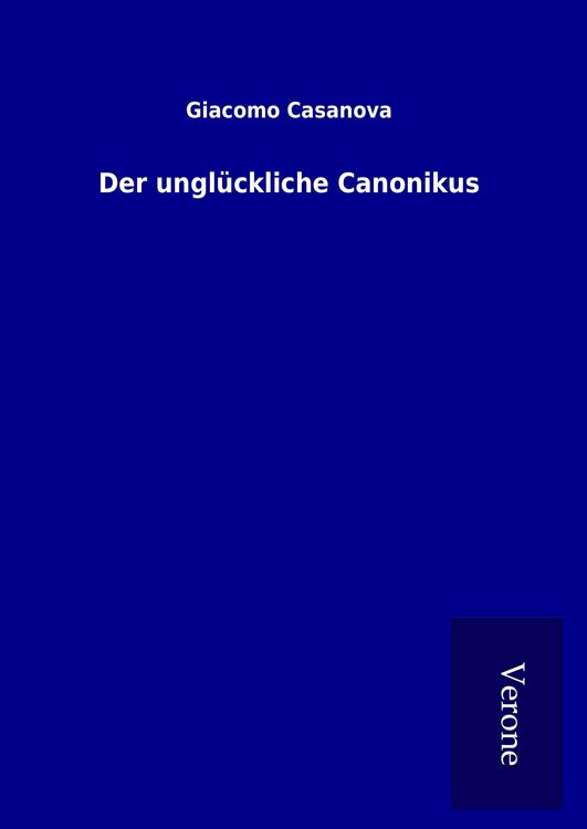 Produktbild: Der ungl&uuml;ckliche Canonikus