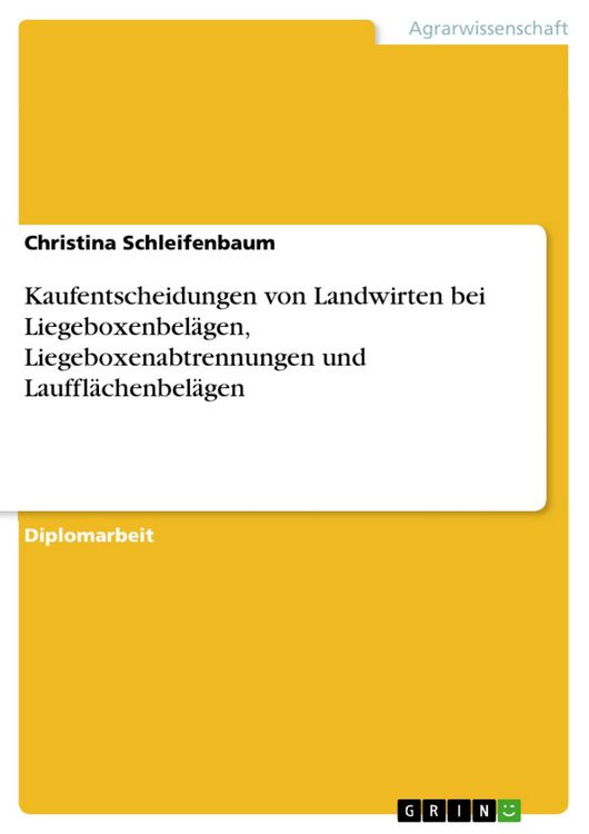 Produktbild: Kaufentscheidungen von Landwirten bei Liegeboxenbel&auml;gen, Liegeboxenabtrennungen und Lauffl&auml;chenbel&auml;gen