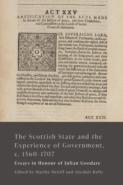 Produktbild: The Scottish State and the Experience of Government, c. 1560-1707