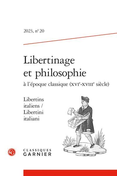 Produktbild: Libertinage et philosophie &agrave; l'&eacute;poque classique (XVIe-XVIIIe si&egrave;cle)