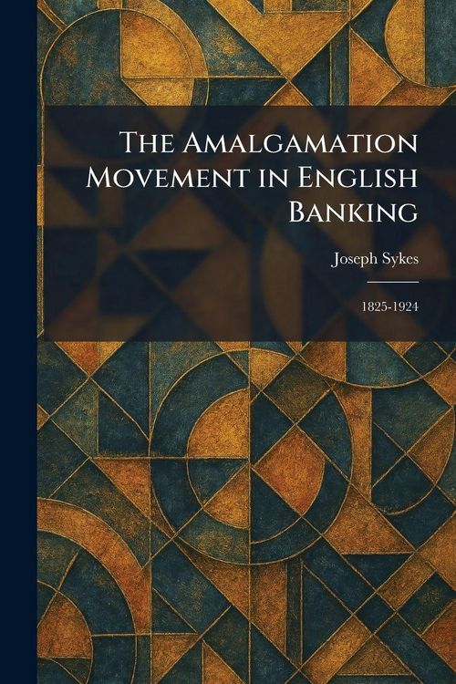 Produktbild: The Amalgamation Movement in English Banking