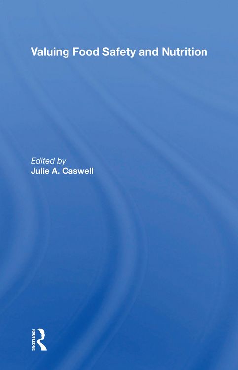 Produktbild: Caswell, J: Valuing Food Safety And Nutrition