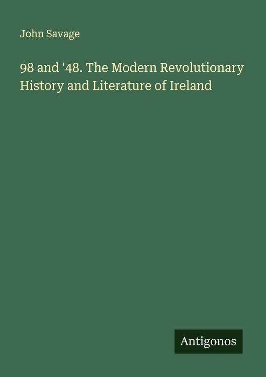 Produktbild: 98 and '48. The Modern Revolutionary History and Literature of Ireland