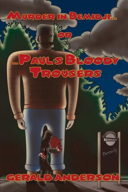 Produktbild: Murder in Bemidji...Or...Paul's Bloody Trousers