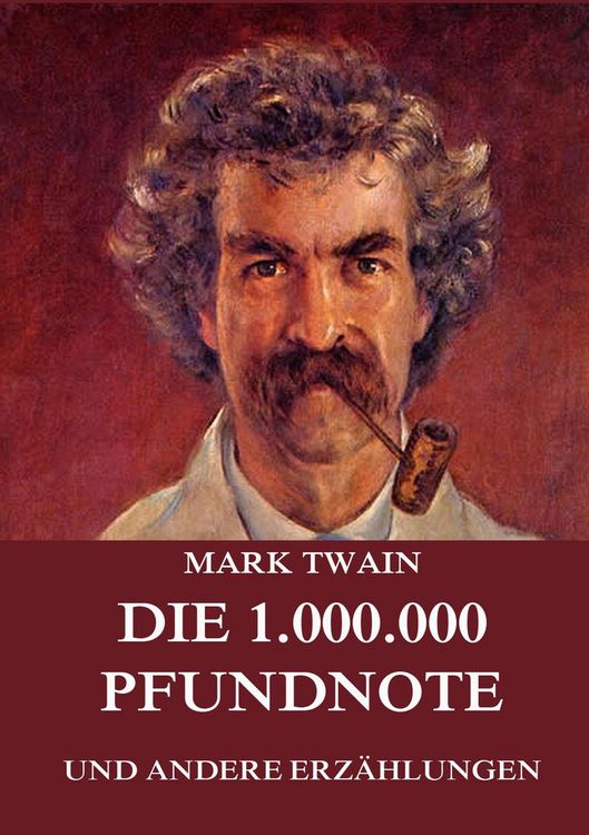Produktbild: Die 1.000.000 Pfundnote (und andere Erz&auml;hlungen)