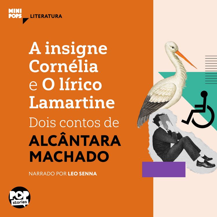 Produktbild: A insigne Corn&eacute;lia e O l&iacute;rico Lamartine: Dois contos de Alc&acirc;ntara Machado