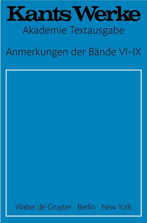 Bild vom Artikel Anmerkungen der Bände VI–IX vom Autor Immanuel Kant
