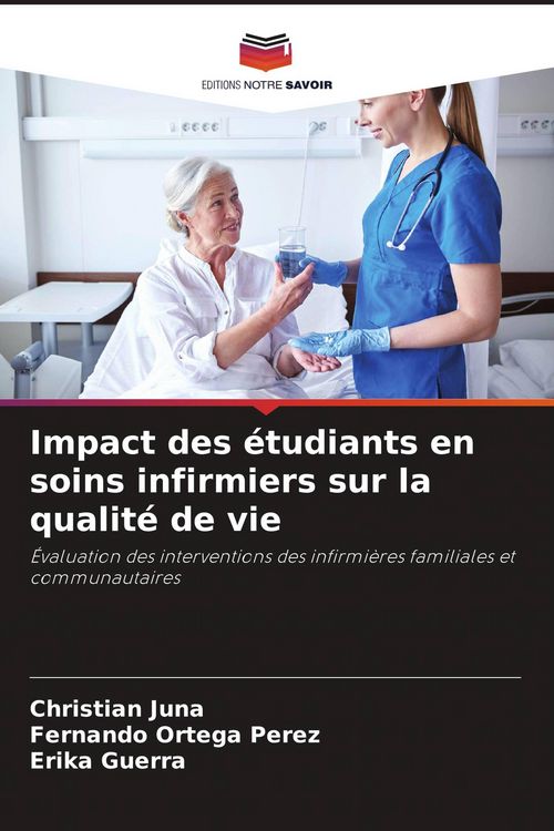 Produktbild: Impact des &eacute;tudiants en soins infirmiers sur la qualit&eacute; de vie