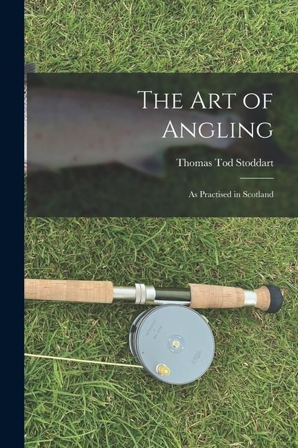 Produktbild: The Art of Angling: As Practised in Scotland