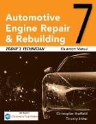 Produktbild: Today's Technician: Automotive Engine Repair & Rebuilding, Classroom Manual and Shop Manual