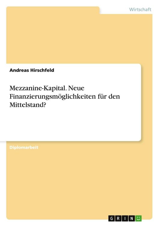 Produktbild: Mezzanine-Kapital. Neue Finanzierungsm&ouml;glichkeiten f&uuml;r den Mittelstand?