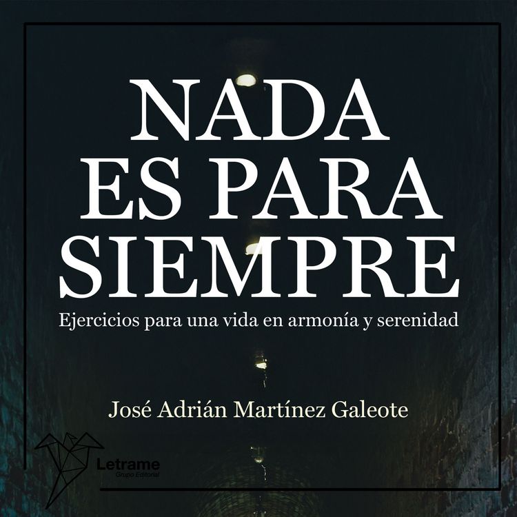Produktbild: Nada es para siempre. Ejercicios para una vida en armon&iacute;a y serenidad.