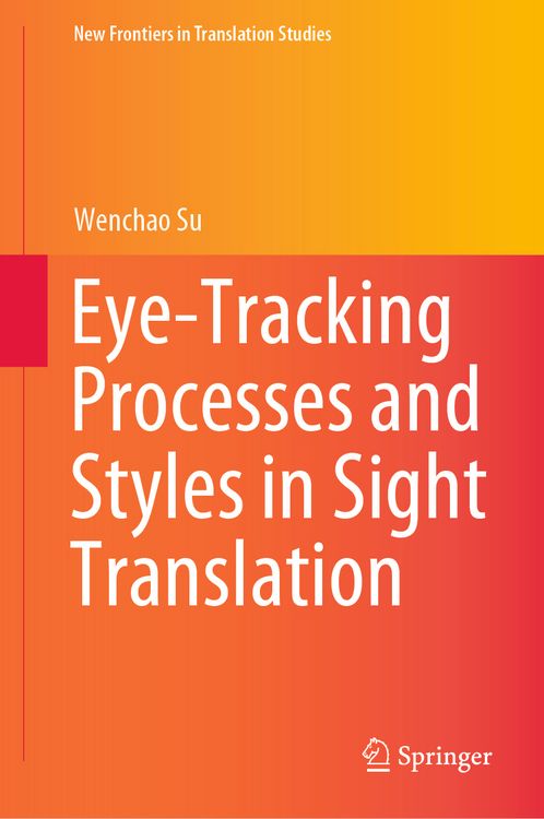 Produktbild: Eye-Tracking Processes and Styles in Sight Translation