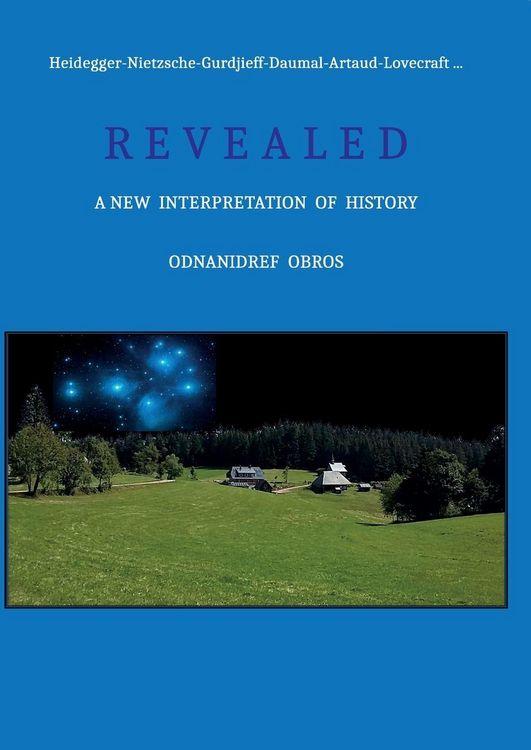 Produktbild: Heidegger-Nietzsche-Gurdjieff-Daumal-Artaud-Lovecraft ... R E V E A L E D