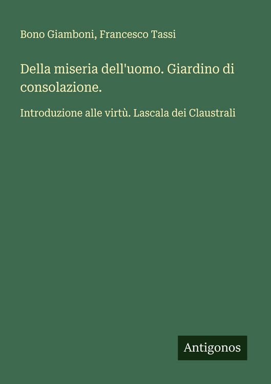 Produktbild: Della miseria dell'uomo. Giardino di consolazione.