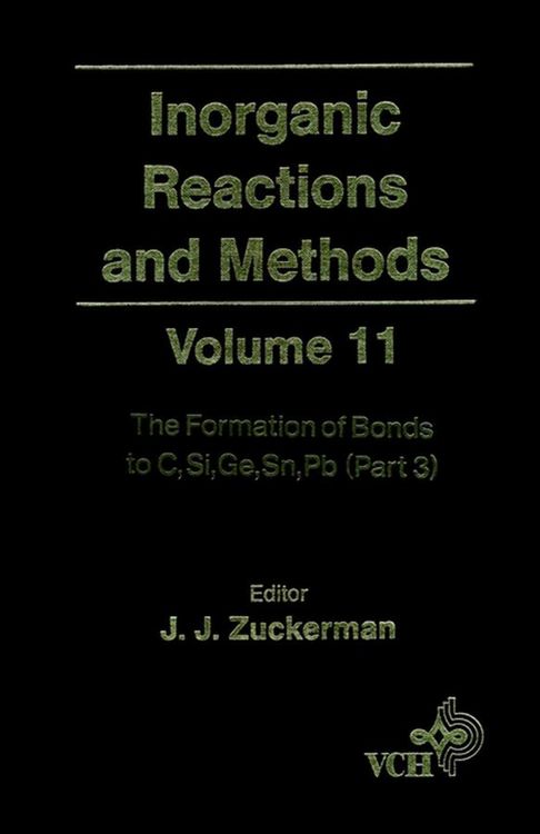 Produktbild: Inorganic Reactions and Methods, The Formation of Bonds to C, Si, Ge, Sn, Pb (Part 3)