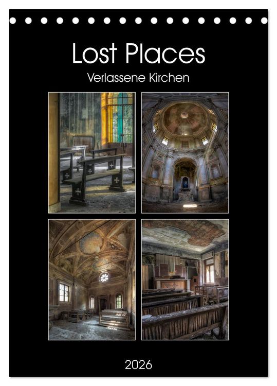 Produktbild: Lost Places - Verlassene Kirchen (Tischkalender 2026 DIN A5 hoch), CALVENDO Monatskalender