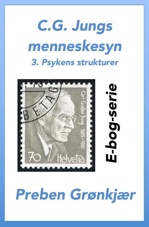 Produktbild: C.G. Jungs menneskesyn. 3. Psykens strukturer