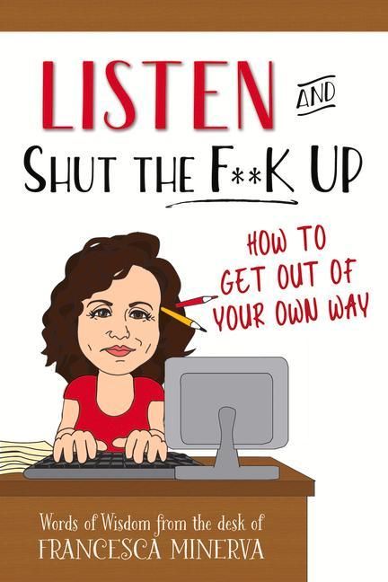 Produktbild: Listen and Shut the F**k Up!