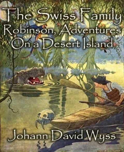 Produktbild: The Swiss Family Robinson, Adventures On a Desert Island