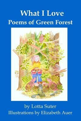 Produktbild: What I Love: Poems of Green Forest