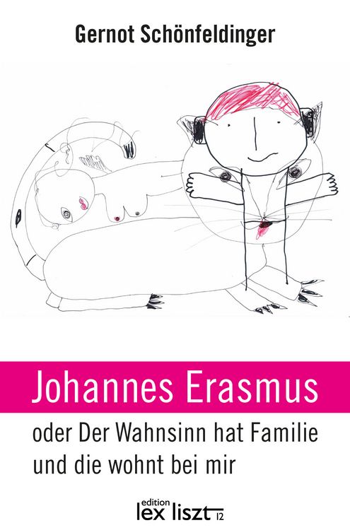 Produktbild: Johannes Erasmus oder Der Wahnsinn hat Familie und die wohnt bei mir