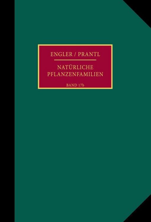 Produktbild: Die nat&uuml;rlichen Pflanzenfamilien nebst ihren Gattungen und wichtigsten Arten, insbesondere den Nutzpflanzen.