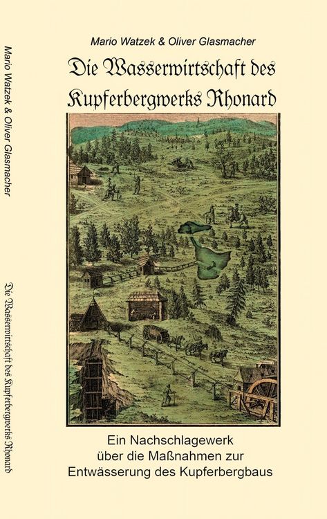 Produktbild: Die Wasserwirtschaft des Kupferbergwerks Rhonard