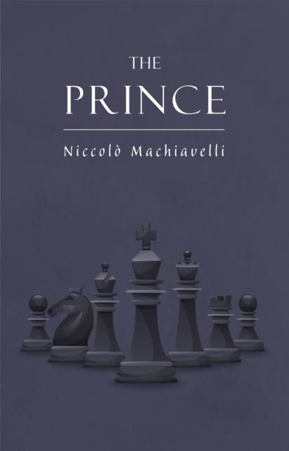 Produktbild: Niccolo Machiavelli's The Prince on The Art of Power: The New Illustrated Edition of the Renaissance Masterpiece on Leadership (The Art of Wisdom)