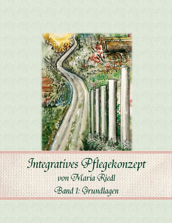Produktbild: Integratives Pflegekonzept, Band 1: Grundlagen