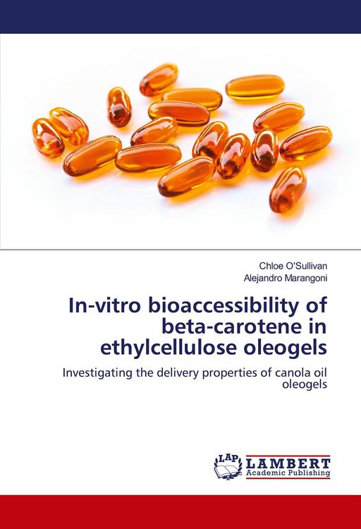 Produktbild: In-vitro bioaccessibility of beta-carotene in ethylcellulose oleogels
