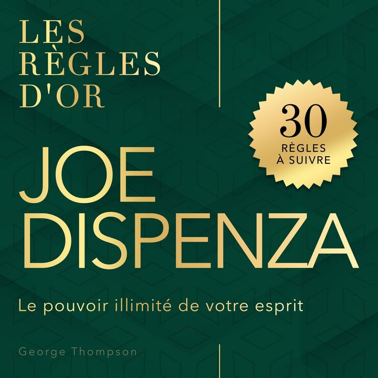 Produktbild: Joe Dispenza - Les r&egrave;gles d'or